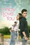 Nonton Film The Way I Love You (2019) Terbaru