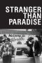 Nonton Film Stranger Than Paradise (1984) Terbaru