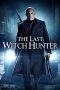 Nonton Film The Last Witch Hunter (2015) Terbaru