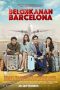 Nonton Film Belok Kanan Barcelona (2018) Terbaru