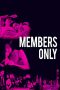 Nonton Film Members Only (2017) Terbaru