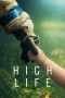 Nonton Film High Life (2018) Terbaru