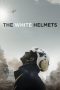 Nonton Film The White Helmets (2016) Terbaru