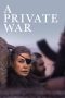 Nonton Film A Private War (2018) Terbaru