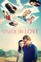 Nonton Film Stuck in Love (2012) Terbaru