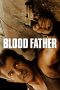 Nonton Film Blood Father (2016) Terbaru