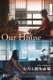 Nonton Film Our House (2018) Terbaru