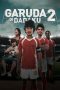 Nonton Film Garuda Di Dadaku 2 (2011) Terbaru