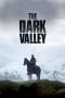 Nonton Film The Dark Valley (2014) Terbaru