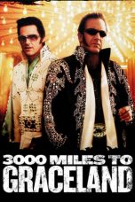 Nonton Film 3000 Miles to Graceland (2001) Terbaru