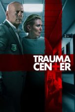Nonton Film Trauma Center (2019) Terbaru