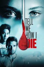 Nonton Film Tell Me How I Die (2016) Terbaru