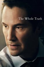 Nonton Film The Whole Truth (2016) Terbaru