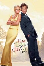 Nonton Film How to Lose a Guy in 10 Days (2003) Terbaru