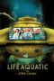 Nonton Film The Life Aquatic with Steve Zissou (2004) Terbaru