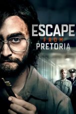 Nonton Film Escape from Pretoria (2020) Terbaru