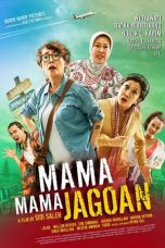 Nonton Film Mama Mama Jagoan (2018) Terbaru