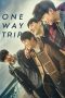 Nonton Film One Way Trip (2016) Terbaru