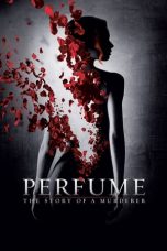 Nonton Film Perfume: The Story of a Murderer (2007) Terbaru