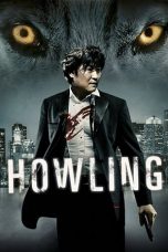 Nonton Film Howling (2012) Terbaru