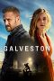 Nonton Film Galveston (2018) Terbaru