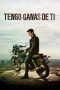 Nonton Film I Want You: Tengo Ganas de TI (2012) Terbaru