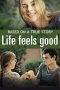 Nonton Film Life Feels Good (2013) Terbaru