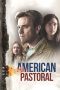 Nonton Film American Pastoral (2016) Terbaru