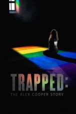 Nonton Film Trapped: The Alex Cooper Story (2019) Terbaru