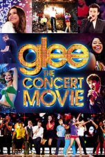 Nonton Film Glee: The Concert Movie (2011) Terbaru