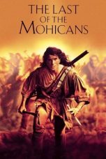 Nonton Film The Last of the Mohicans (1992) Terbaru