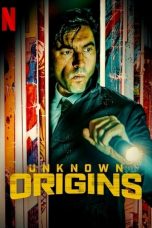 Nonton Film Unknown Origins (2020) Terbaru