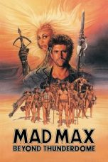 Nonton Film Mad Max 3: Beyond Thunderdome (1985) Terbaru