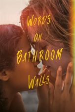 Nonton Film Words on Bathroom Walls (2020) Terbaru