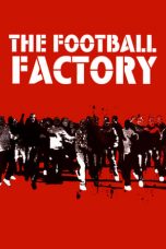 Nonton Film The Football Factory (2004) Terbaru
