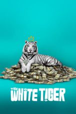 Nonton Film The White Tiger (2021) Terbaru