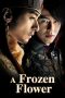 Nonton Film A Frozen Flower (2008) Terbaru