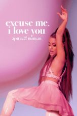 Nonton Film Ariana Grande: Excuse Me, I Love You (2020) Terbaru