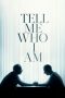 Nonton Film Tell Me Who I Am (2019) Terbaru
